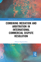 Combining Mediation and Arbitration in International Commercial Dispute Resolution 0367589117 Book Cover