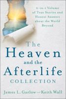 The Heaven and the Afterlife Collection: 2-In-1 Volume of True Stories and Honest Answers about the World Beyond 0764233238 Book Cover