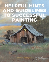 Helpful Hints and Guidelines to Successful Painting 1644680084 Book Cover