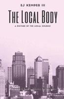 The Local Body: a Picture of the Local Church 1795303379 Book Cover