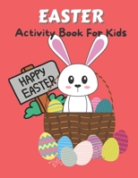 Easter Activity Book For Kids: Fun-filled activity book including mazes, dot to dot, word search, coloring and more B08WZJK7BW Book Cover