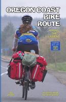 Oregon Coast Bike Route: Riding the Legend 1503326160 Book Cover