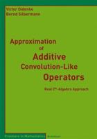 Approximation of Additive Convolution-Like Operators 3764387505 Book Cover