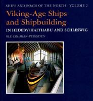 Viking-Age Ships and Shipbuilding in Hedeby: Haithabu and Schleswig (Ships and Boats of the North) 8785180300 Book Cover