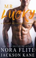 Mr. Lucky: A Bad Boy Billionaire Romance 1976455847 Book Cover