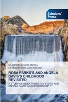 Rosa Parks's and Angela Davis's Childhood Revisited 6138931319 Book Cover
