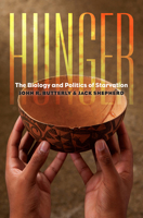 Hunger: The Biology and Politics of Starvation 1584659262 Book Cover