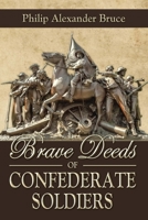 Brave Deeds of Confederate Soldiers 0692294783 Book Cover