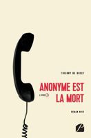 Anonyme est la mort: Livre I (French Edition) 2754728295 Book Cover