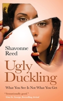 Ugly Duckling: What You See Is Not What You Get 163792495X Book Cover