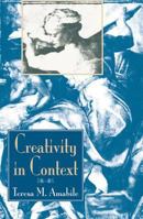 Creativity in Context: Update to the Social Psychology of Creativity 0813330343 Book Cover