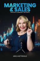 Marketing & Sales Through Community Influence B0GTCFM8NC Book Cover