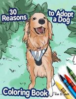 30 Reasons to Adopt a Dog Coloring Book 1518660835 Book Cover