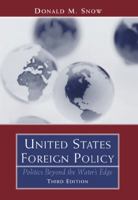 United States Foreign Policy: Politics Beyond the Waters Edge 0534631533 Book Cover