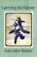 Carrying the Banner 1936688972 Book Cover