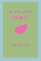 Journeys of Integrity 7536083947 Book Cover