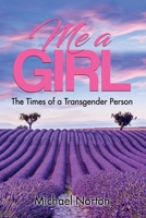 Me a Girl: The Times of a Transgender Person 138757485X Book Cover