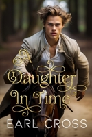 A Daughter In Time (Walker Time Travel) B0B39NVQS1 Book Cover