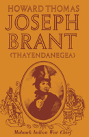 Joseph Brant (Thayendaneagea), Mohawk Indian War Chief 0913710040 Book Cover