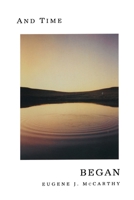 And Time Began 0962786063 Book Cover