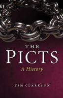 The Picts: A History 1780274033 Book Cover