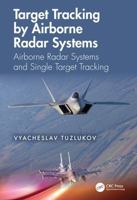 Target Tracking by Airborne Radar Systems: Airborne Radar Systems and Single Target Tracking 1032528621 Book Cover
