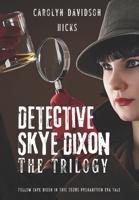 Detective Skye Dixon : The Trilogy 1073727777 Book Cover