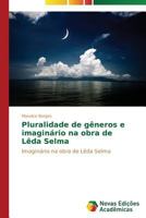 Pluralidade de Generos E Imaginario Na Obra de Leda Selma 3639688341 Book Cover