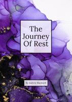 The Journey of Rest 196317612X Book Cover