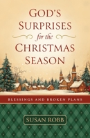 God's Surprises for the Christmas Season : The Blessing of Broken Plans 1791042139 Book Cover