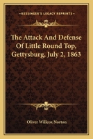 The Attack And Defense Of Little Round Top, Gettysburg, July 2, 1863 1163790907 Book Cover