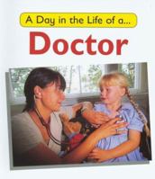 Day in the Life of a Doctor 0749636157 Book Cover