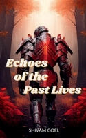 Echoes of the Past Lives B0BVBM19RS Book Cover