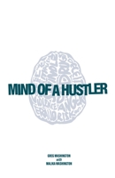 Mind of a Hustler 0578600072 Book Cover