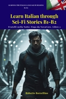 Fuga da NovaCore: Learn Italian through Sci-Fi Stories- B1-B2 (Fratelli Nella Notte - Series Book 2) (Brothers in the Night: Learn Italian through Sci-Fi (Level B1-B2)) (Italian Edition) B0FBH87HQZ Book Cover