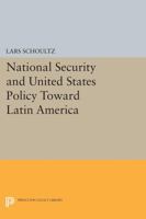National Security and United States Policy Toward Latin America 0691609632 Book Cover