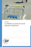 La Fida(c)Lita(c) Au Point de Vente 3838176979 Book Cover