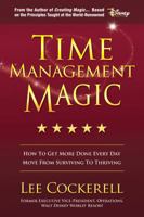 Time Management Magic: How to Get More Done Every Day and Move from Surviving to Thriving 1642793183 Book Cover