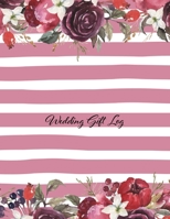 Wedding Gift Log: Gift Book & Organizer, wedding party, gift registry 1661247075 Book Cover