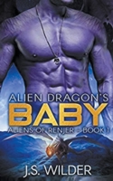 Alien Dragon's Baby 1393974910 Book Cover