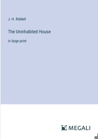 The Uninhabited House: in large print 3387319428 Book Cover