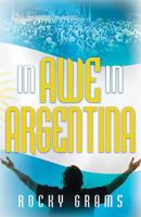 In Awe in Argentina 159979022X Book Cover