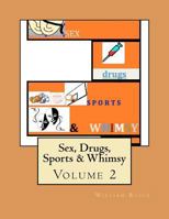 Sex, Drugs, Sports, & Whimsy 146356449X Book Cover