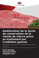 Amélioration de la durée de conservation de la viande de chèvre grâce au traitement par irradiation gamma (French Edition) 620922136X Book Cover