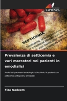 Prevalenza di setticemia e vari marcatori nei pazienti in emodialisi (Italian Edition) 6208501598 Book Cover
