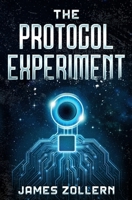 The Protocol Experiment (The Protocol Series) B0G969YT74 Book Cover