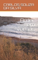 Arder em versos: Que n�o seja �tico, que seja po�tico. B08C8Z8M1R Book Cover
