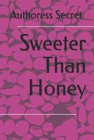 Sweeter Than Honey 1098928709 Book Cover