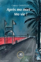 Après ma mort ... ma vie ! (French Edition) B0CVJXWRTN Book Cover