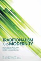 Traditionalism and Modernity: Issues and Perspectives in Sociology and Social Anthropology 1482891409 Book Cover